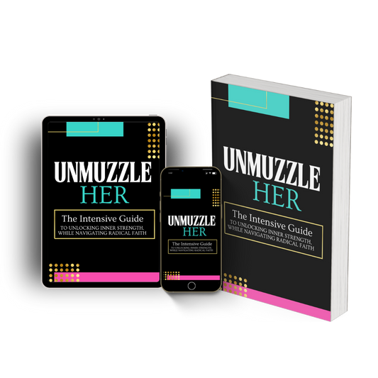 Unmuzzle Her: The Intensive Guide to Unlocking Inner Strength Workbook